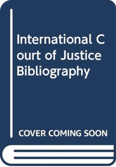 Bibliography of the International Court of Justice, Paperback / softback Book
