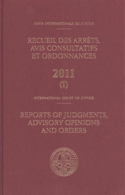 Reports of judgments, advisory opinions and orders 2011, Hardback Book