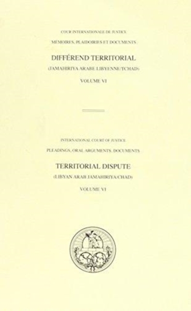 Pleadings, Oral Arguments, Documents, Volume VI : Territorial Dispute (Libyan Arab Jamahiriya v. Chad), Paperback / softback Book