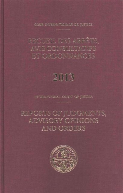 Reports of judgments, advisory opinions and orders 2013, Hardback Book