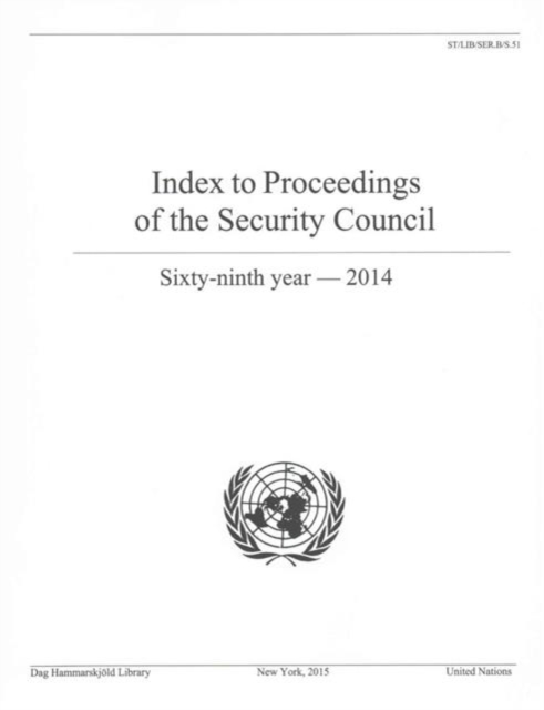 Index to proceedings of the Security Council : sixty-ninth year - 2014, Paperback / softback Book
