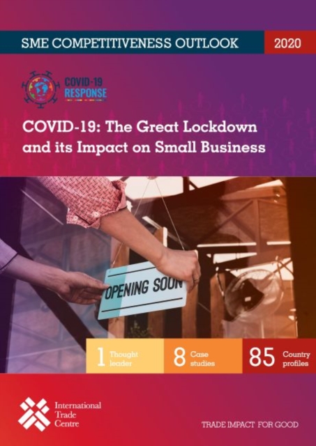 SME competitiveness outlook 2020 : COVID-19, the Great Lockdown and its impact on small business, Paperback / softback Book