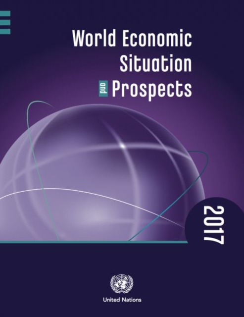 World economic situation and prospects 2017, Paperback / softback Book