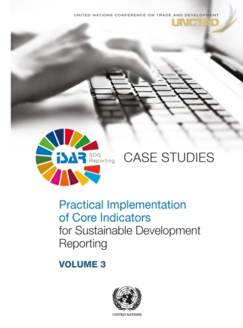 Practical implementation of core indicators for sustainable development reporting : Vol. 3: Case studies, Paperback / softback Book