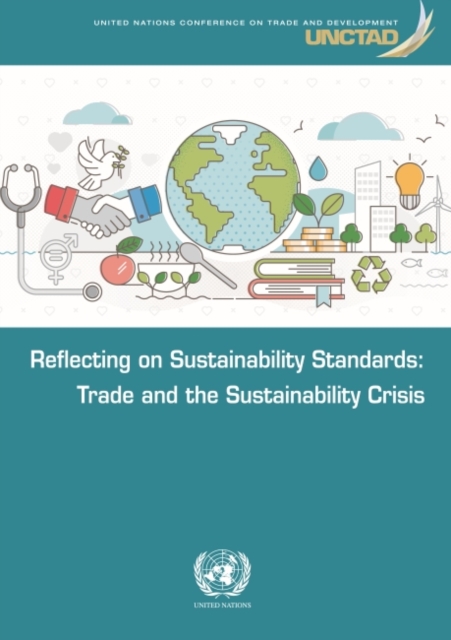 Reflecting on sustainability standards : trade and the sustainability crisis, Paperback / softback Book