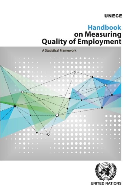 Handbook on measuring quality of employment : a statistical framework, Paperback / softback Book