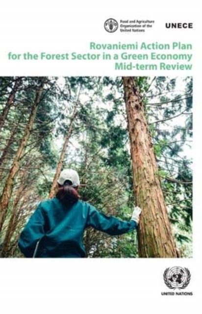 Rovaniemi Action Plan for the forest sector in a green economy : mid-term review, Paperback / softback Book