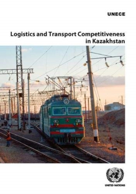 Logistics and transport competitiveness in Kazakhstan, Paperback / softback Book