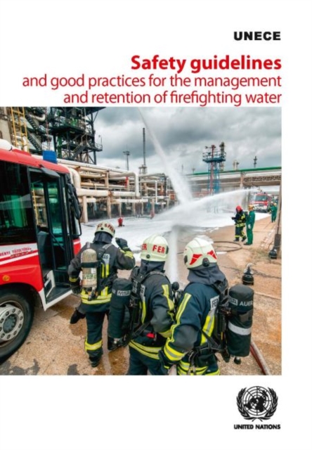 Safety guidelines and good practices for the management and retention of firefighting water, Paperback / softback Book