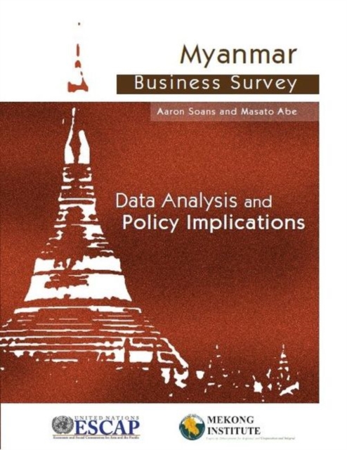 Myanmar business survey : data analysis and policy implications, Paperback / softback Book