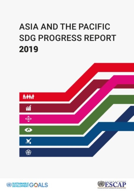 Asia and the Pacific SDG progress report 2019, Paperback / softback Book