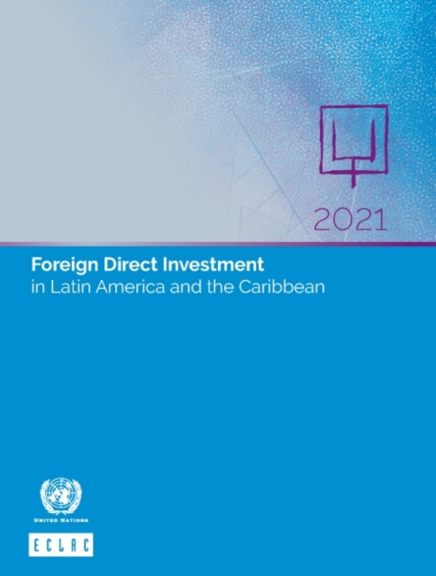 Foreign direct investment in Latin America and the Caribbean 2021, Paperback / softback Book