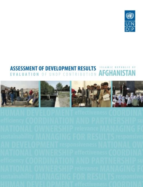 Assessment of development results : evaluation of UNDP contribution, Islamic Republic of Afghanistan, Paperback / softback Book