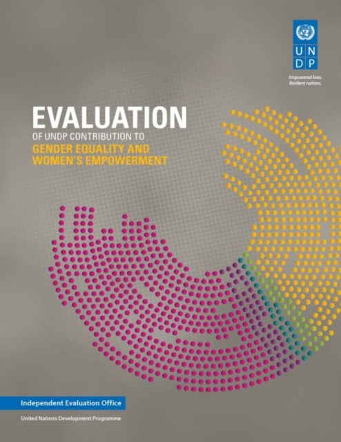 Evaluation of UNDP Contribution to Gender Equality and Women's Empowerment, Paperback / softback Book