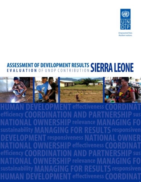 Assessment of development results : evaluation of UNDP contribution - Sierra Leone, Paperback / softback Book