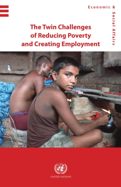 The twin challenges of reducing poverty and creating employment, Paperback / softback Book