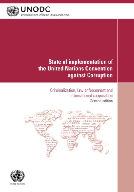 State of Implementation of the United Nations Convention Against Corruption : criminalization, law enforcement and international cooperation, Paperback / softback Book