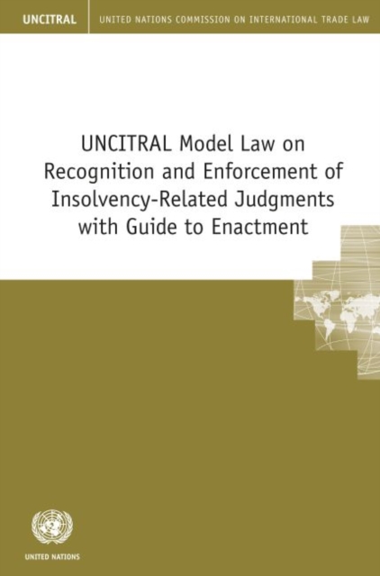 UNCITRAL model law on recognition and enforcement of insolvency-related judgments with guide to enactment, Paperback / softback Book