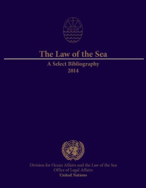 The law of the sea : a select bibliography 2014, Paperback / softback Book