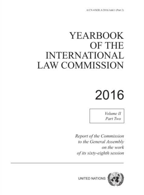 Yearbook of the International Law Commission 2016 : Vol. 2: Part 2, Paperback / softback Book