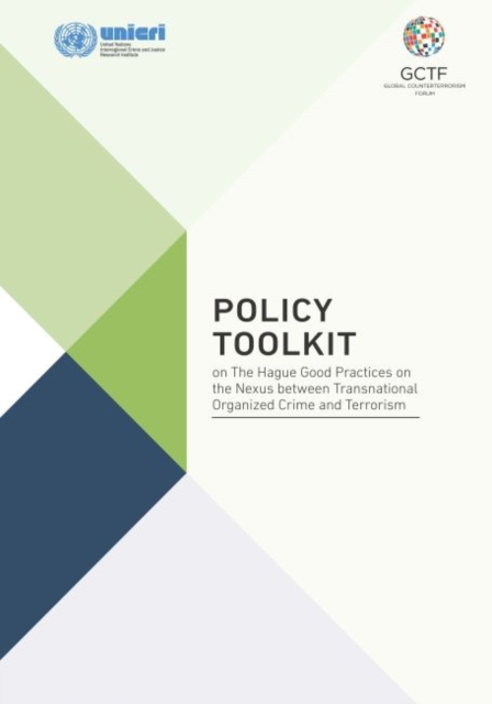 Policy toolkit on The Hague good practices on the nexus between transnational organized crime and terrorism, Paperback / softback Book