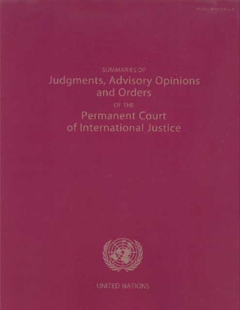 Summaries of Judgments, Advisory Opinions and Orders of the Permanent Court of International Justice, Paperback / softback Book