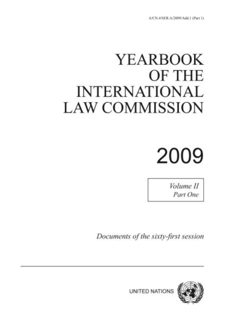Yearbook of the International Law Commission 2009 : Vol. 2: Part 1, Paperback / softback Book