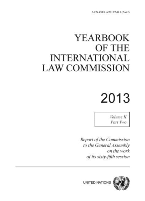 Yearbook of the International Law Commission 2013 : Vol. 2: Part 2, Paperback / softback Book