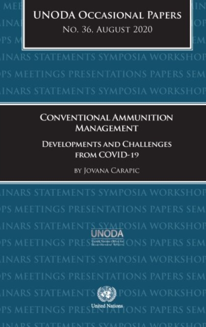 Conventional ammunition management : developments and challenges from COVID-19, Paperback / softback Book