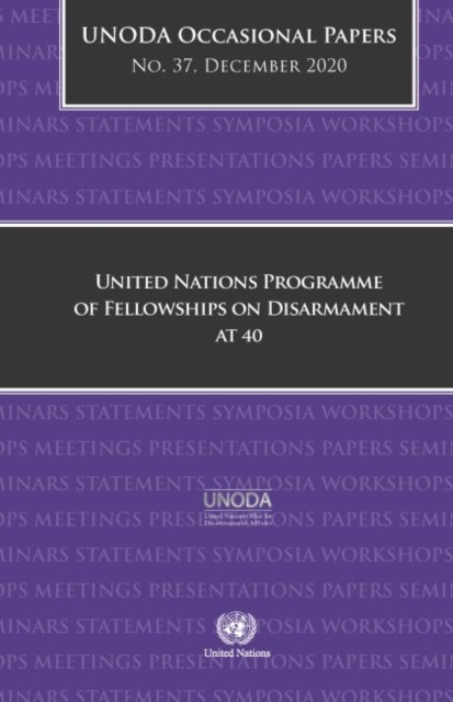 United Nations Programme of Fellowships on Disarmament at 40, Paperback / softback Book
