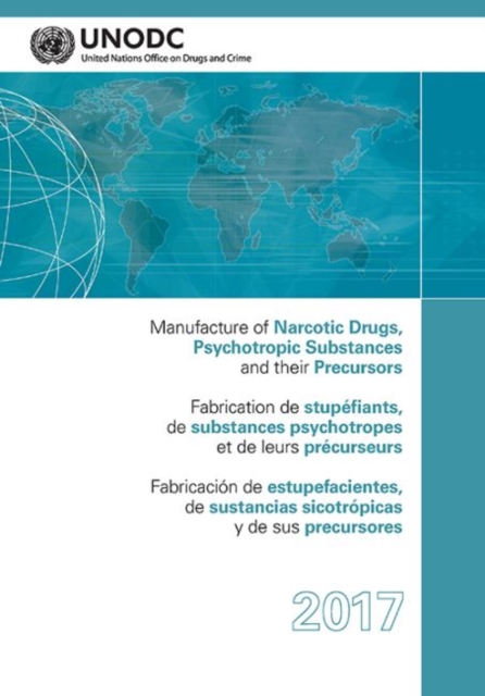 Manufacture of narcotic drugs, psychotropic substances and their precursors, Paperback / softback Book