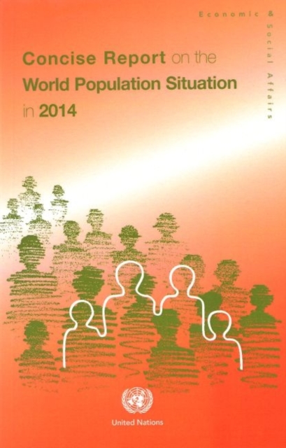 The world population situation in 2014 : a concise report, Paperback / softback Book