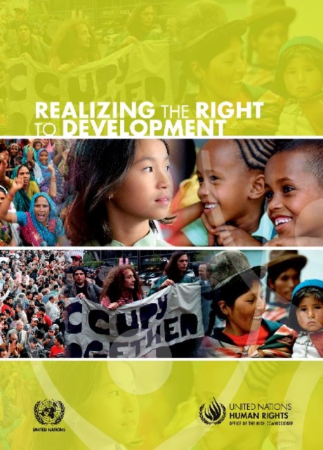 Realizing the right to development : essays in commemoration of 25 years of the United Nations Declaration on the Right to Development, Paperback / softback Book