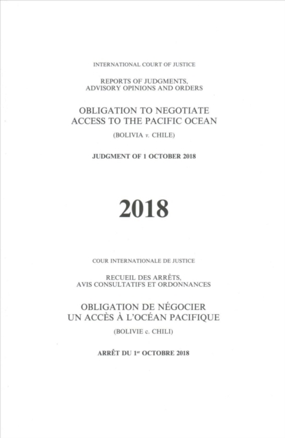 Obligation to negotiate access to the Pacific Ocean : (Bolivia v. Chile), judgment of 1 October 2018, Paperback / softback Book