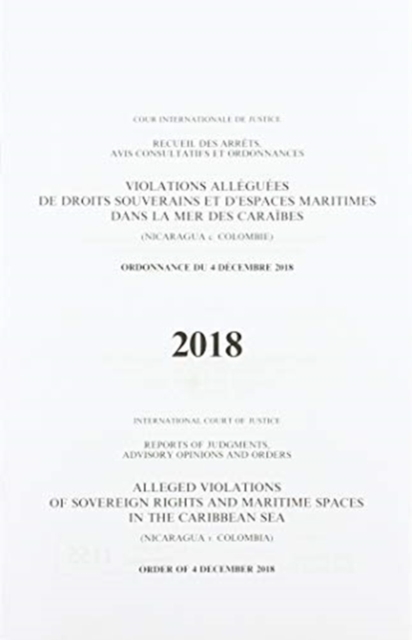 Alleged violations of sovereign rights and maritime spaces in the Caribbean Sea : (Nicaragua v. Colombia), order of 4 December 2018, Paperback / softback Book
