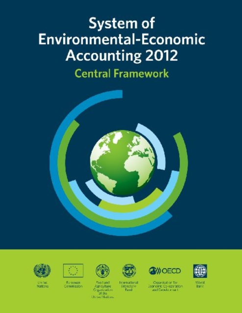 System of environmental-economic accounting 2012 : central framework, Paperback / softback Book