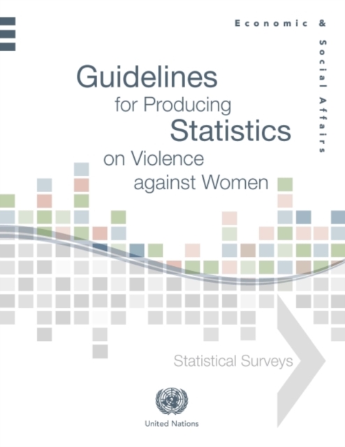 Guidelines for producing statistics on violence against women : statistical surveys, Paperback / softback Book