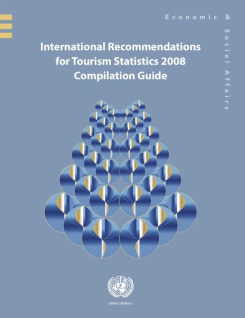 International recommendations for tourism statistics 2008 : compilation guide, Paperback / softback Book