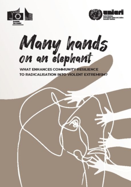 Many hands on an elephant : what enhances community resilience to radicalisation into violent extremism?, Paperback / softback Book