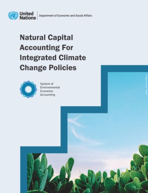 Natural capital accounting for integrated climate change policies, Paperback / softback Book