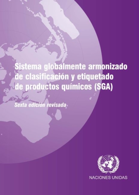 Sistema Globalmente Armonizado de Clasificacion y Etiquetado de Productos Quemicos (SGA), Paperback / softback Book