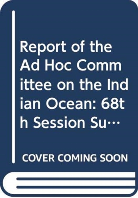 Report of the Ad Hoc Committee on the Indian Ocean, Paperback / softback Book