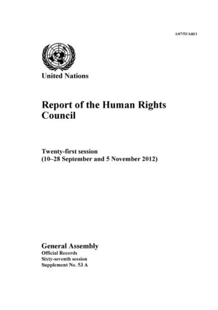 Report of the Human Rights Council : twenty-first session (10-28 September and 5 November 2012), Paperback / softback Book