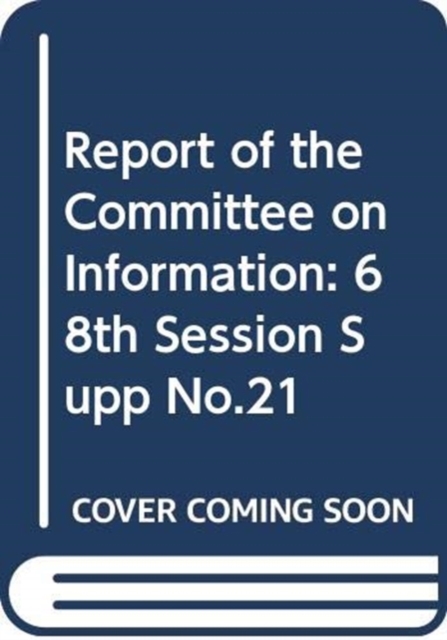 Report of the Committee on Information : thirty-fifth session (22 April - 2 May 2013), Paperback / softback Book