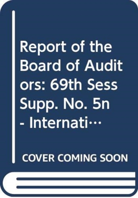 Financial Report and Audited Financial Statements for the Biennium Ended 31 December 2013 and Report of the Board of Auditors : International Tribunal for the Prosecution of Persons Responsible for Se, Paperback / softback Book