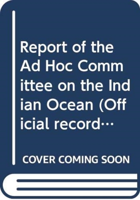 Report of the Ad Hoc Committee on the Indian Ocean, Paperback / softback Book