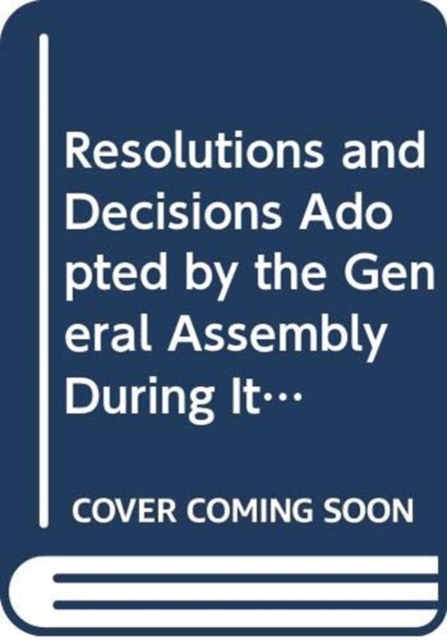 Resolutions and decisions adopted by the General Assembly during its seventieth session : Vol. 3: 24 December 2015 - 13 September 2016, Paperback / softback Book