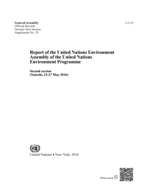 United Nations Environment Programme : report of the United Nations Environment Assembly of the United Nations Environment Programme, second session (23-27 May 2016), Paperback / softback Book