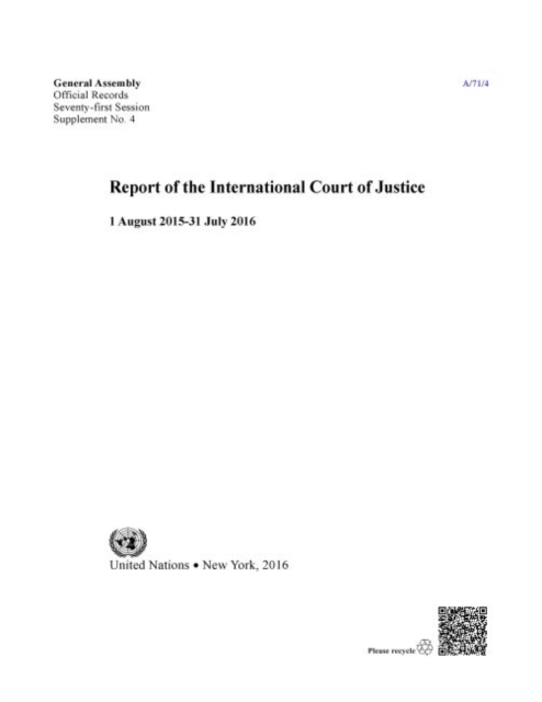 Report of the International Court of Justice : 1 August 2015 - 31 July 2016, Paperback / softback Book