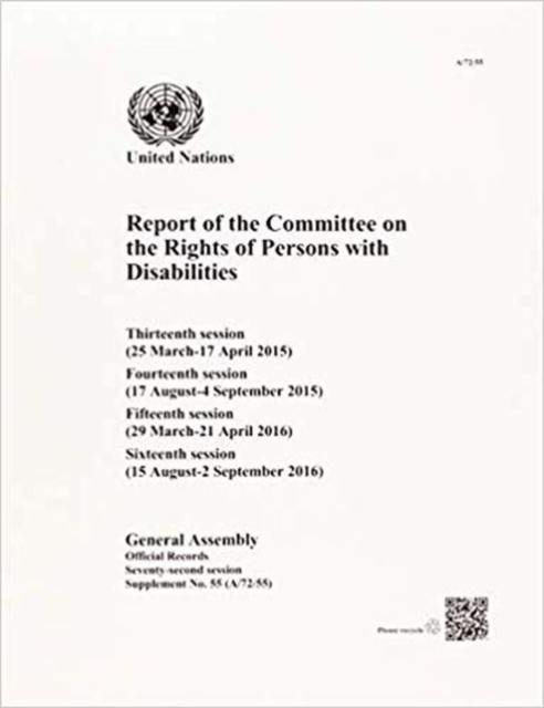 Report of the Committee on the Rights of Persons with Disabilities : thirteenth (25 March-17 April 2015), fourteenth (17 August-4 September 2015), fifteenth (29 March-21 April 2016) and sixteenth sess, Paperback / softback Book